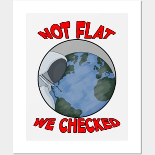 Not Flat We Checked Posters and Art